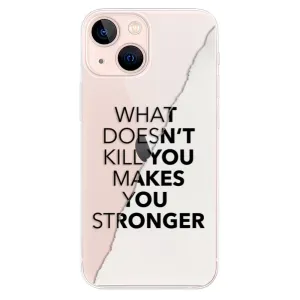 Odolné silikonové pouzdro iSaprio - Makes You Stronger - iPhone 13 mini