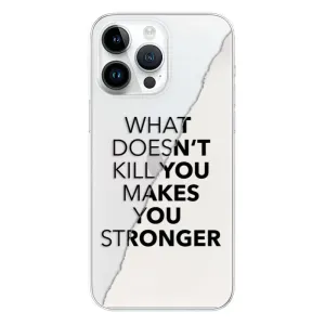 Odolné silikonové pouzdro iSaprio - Makes You Stronger - iPhone 15 Pro Max