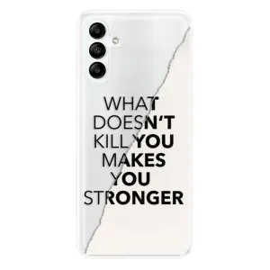 Odolné silikonové pouzdro iSaprio - Makes You Stronger - Samsung Galaxy A04s