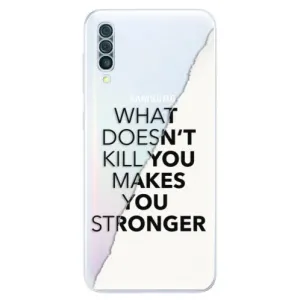 Odolné silikonové pouzdro iSaprio - Makes You Stronger - Samsung Galaxy A50