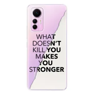 Odolné silikonové pouzdro iSaprio - Makes You Stronger - Xiaomi 12 Lite
