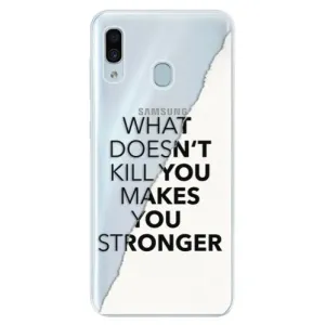 Silikonové pouzdro iSaprio - Makes You Stronger - Samsung Galaxy A30