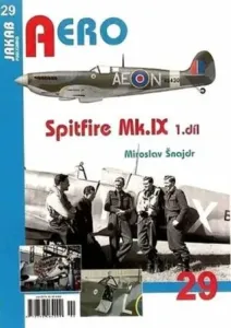 Spitfire Mk.IX - 3.díl - Miroslav Šnajdr