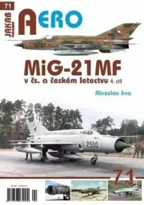 MiG-21MF v čs. a českém letectvu 4.díl - Miroslav Irra