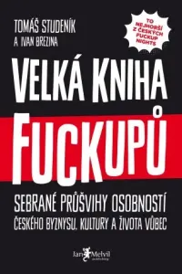 Velká kniha fuckupů - Ivan Brezina, Tomáš Studeník