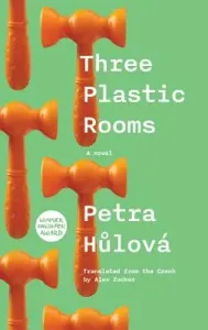 Three Plastic Rooms (Hulova Petra)(Paperback)