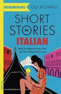Short Stories in Italian for Intermediate Learners (Richards Olly)(Paperback)