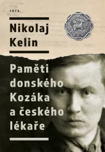 Nikolaj Kelin: Paměti donského Kozáka a českého lékaře - Nikolaj Kelin - e-kniha