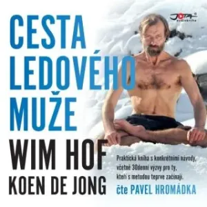 Wim Hof. Cesta Ledového muže - Wim Hof, Koen de Jong - audiokniha