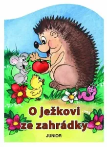 O ježkovi ze zahrádky - Zuzana Pospíšilová, Mária Štefánková