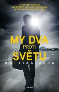 My dva proti světu - Mattias Berg