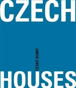 Czech Houses / České domy - Ján Stempel, Jan Jakub Tesař, Ondřej Beneš