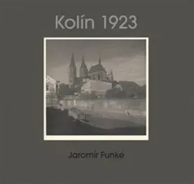 Kolín 1923 - Antonín Dufek, Jaromír Funke, Jaroslav Pejša