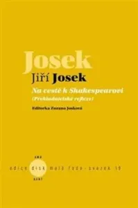 Na cestě k Shakespearovi - Jiří Josek, Zuzana Josková