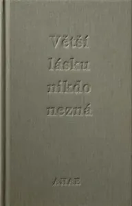 Větší lásku nikdo nezná - Milan Knížák, Ahae