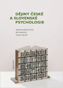 Dějiny české a slovenské psychologie - Jiří Hoskovec, Daniel Heller, Simona Horáková-Hoskovcová - e-kniha
