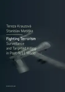 Fighting Terrorism: Surveillance and Targeted Killing in Post-9/11 World - Krauzová Tereza, Matějka Stanislav - e-kniha