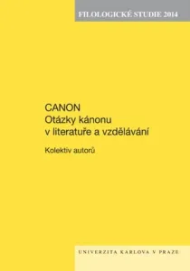 Filologické studie 2014. Canon. Otázky kánonu v literatuře a vzdělávání - kolektiv autorů - e-kniha