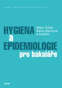Hygiena a epidemiologie pro bakaláře - Milan Tuček, Slámová Alena - e-kniha #3007452