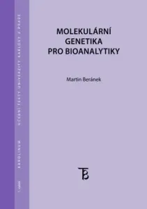 Molekulární genetika pro bioanalytiky - Martin Beránek - e-kniha