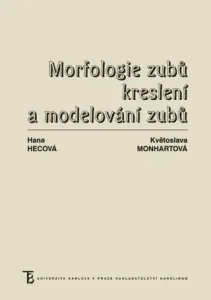 Morfologie zubů. Kreslení a modelování zubů - Květoslava Monhartová, Hecová Hana - e-kniha