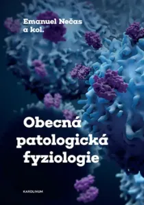 Obecná patologická fyziologie - Emanuel Nečas - e-kniha