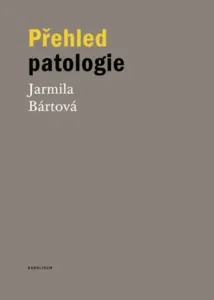 Přehled patologie - Jarmila Bártová - e-kniha #2985593