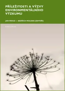 Příležitosti a výzvy environmentálního výzkumu - Bedřich Moldan, Jan Frouz - e-kniha
