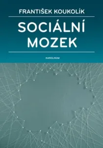 Sociální mozek - František Koukolík - e-kniha