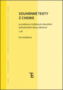 Souhrnné texty z chemie pro přípravu k přijímacím zkouškám I. - Eva Streblová - e-kniha