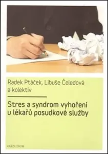 Stres a syndrom vyhoření u lékařů posudkové služby - Libuše Čeledová, Radek Ptáček