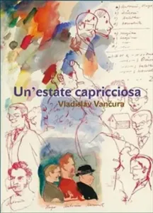 Un´estate capricciosa / Rozmarné léto (italsky) - Vladislav Vančura