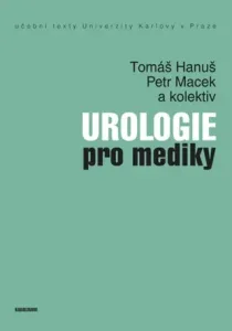 Urologie pro mediky - Petr Macek, Tomáš Hanuš - e-kniha