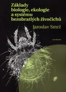 Základy biologie, ekologie a systému bezobratlých živočichů - Jaroslav Smrž - e-kniha