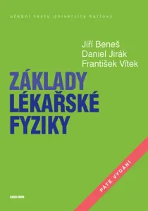 Základy lékařské fyziky - Jiří Beneš, Daniel Jirák, František Vítek - e-kniha #3034317