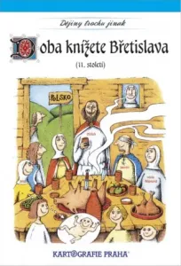 Doba knížete Břetislava (11. století) - Eva Semotanová, Eva Klímová