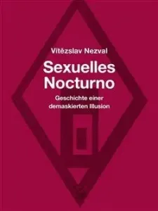 Sexuelles Nocturno - Vítězslav Nezval, Jindřich Štýrský