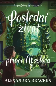 Poslední život prince Alastora - Alexandra Bracken - e-kniha