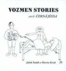 Vozmen Stories aneb černá jízda - Jakub Šudák, Martin Krček