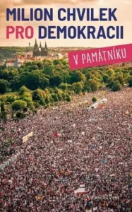 Milion chvilek pro demokracii v památníku - Irena Tatíčková, Nikola Staňková