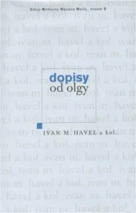 Dopisy od Olgy - Ivan M. Havel, Martin C. Putna