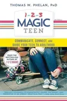 1-2-3 Magic Teen: Communicate, Connect, and Guide Your Teen to Adulthood (Phelan Thomas)(Paperback)