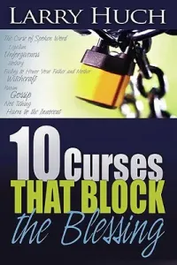 10 Curses That Block the Blessing (Huch Larry)(Paperback)