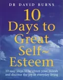 10 Days To Great Self Esteem (Burns D)(Paperback / softback)