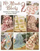 10-Minute Blocks 2: Variations on 3-Seam Squares (McNeill Suzanne)(Paperback)