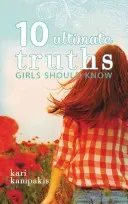 10 Ultimate Truths Girls Should Know (Kampakis Kari)(Paperback)
