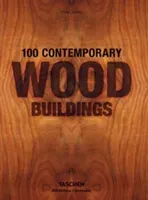 100 Contemporary Wood Buildings (Jodidio Philip)(Pevná vazba)