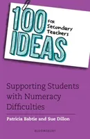 100 Ideas for Secondary Teachers: Supporting Students with Numeracy Difficulties (Babtie Patricia)(Paperback / softback)