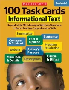 100 Task Cards: Informational Text: Reproducible Mini-Passages with Key Questions to Boost Reading Comprehension Skills (Scholastic Teaching Resources)(Paperback)