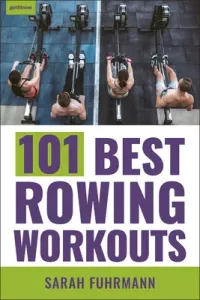 101 Best Rowing Workouts (Fuhrmann Sarah)(Paperback)